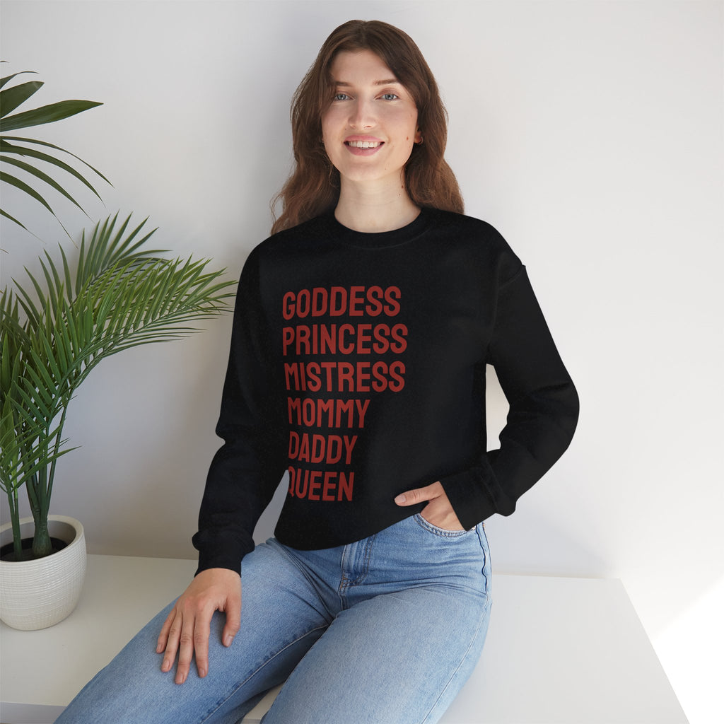Goddess Princess Mistress Mommy Daddy Queen Sweatshirt