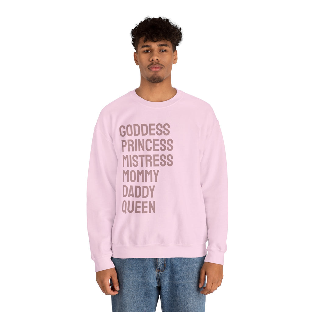 Goddess Princess Mistress Mommy Daddy Queen Sweatshirt