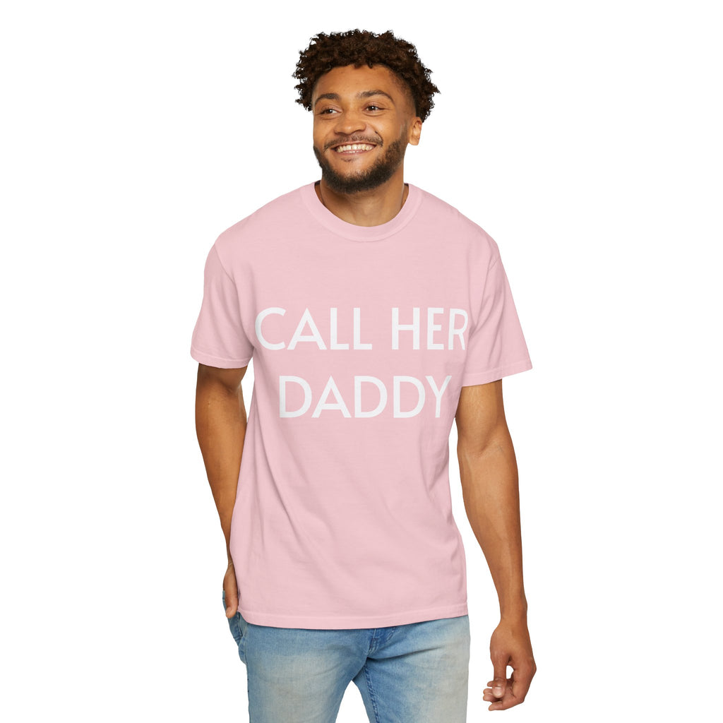 Call Her Daddy T-Shirt — Bold Graphic Statement Tee