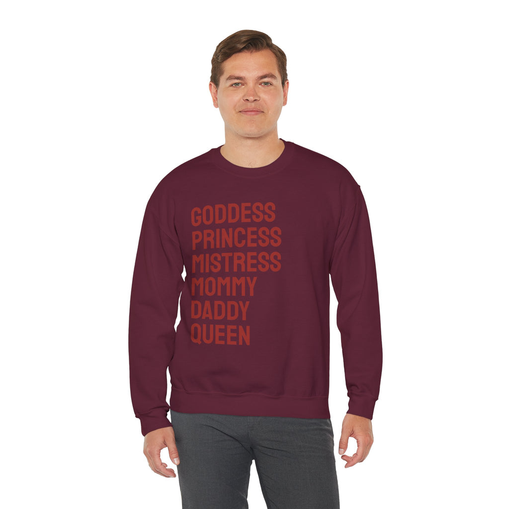 Goddess Princess Mistress Mommy Daddy Queen Sweatshirt
