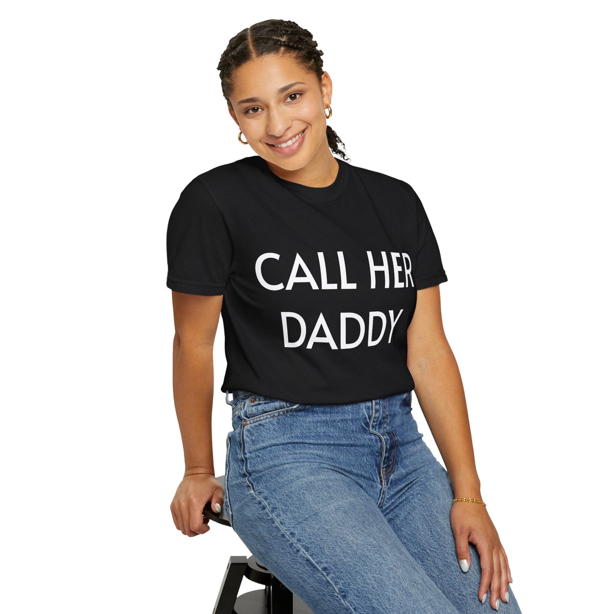 Call Her Daddy T-Shirt — Bold Graphic Statement Tee