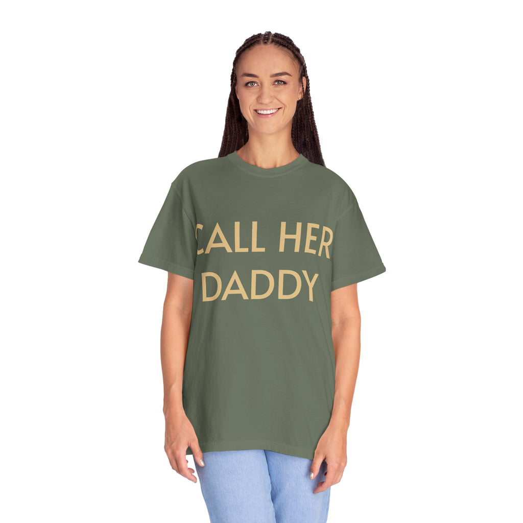 Call Her Daddy T-Shirt — Bold Graphic Statement Tee