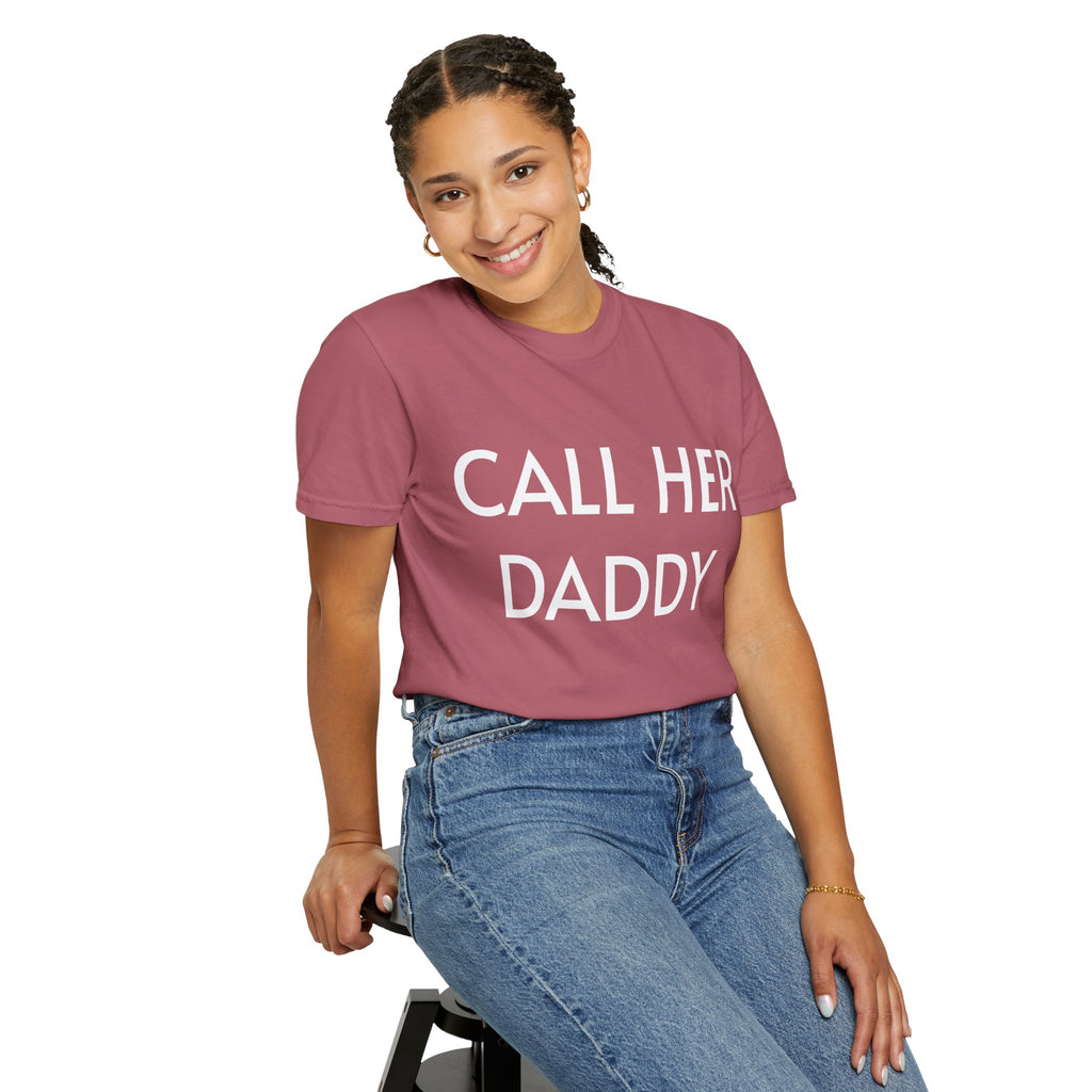 Call Her Daddy T-Shirt — Bold Graphic Statement Tee
