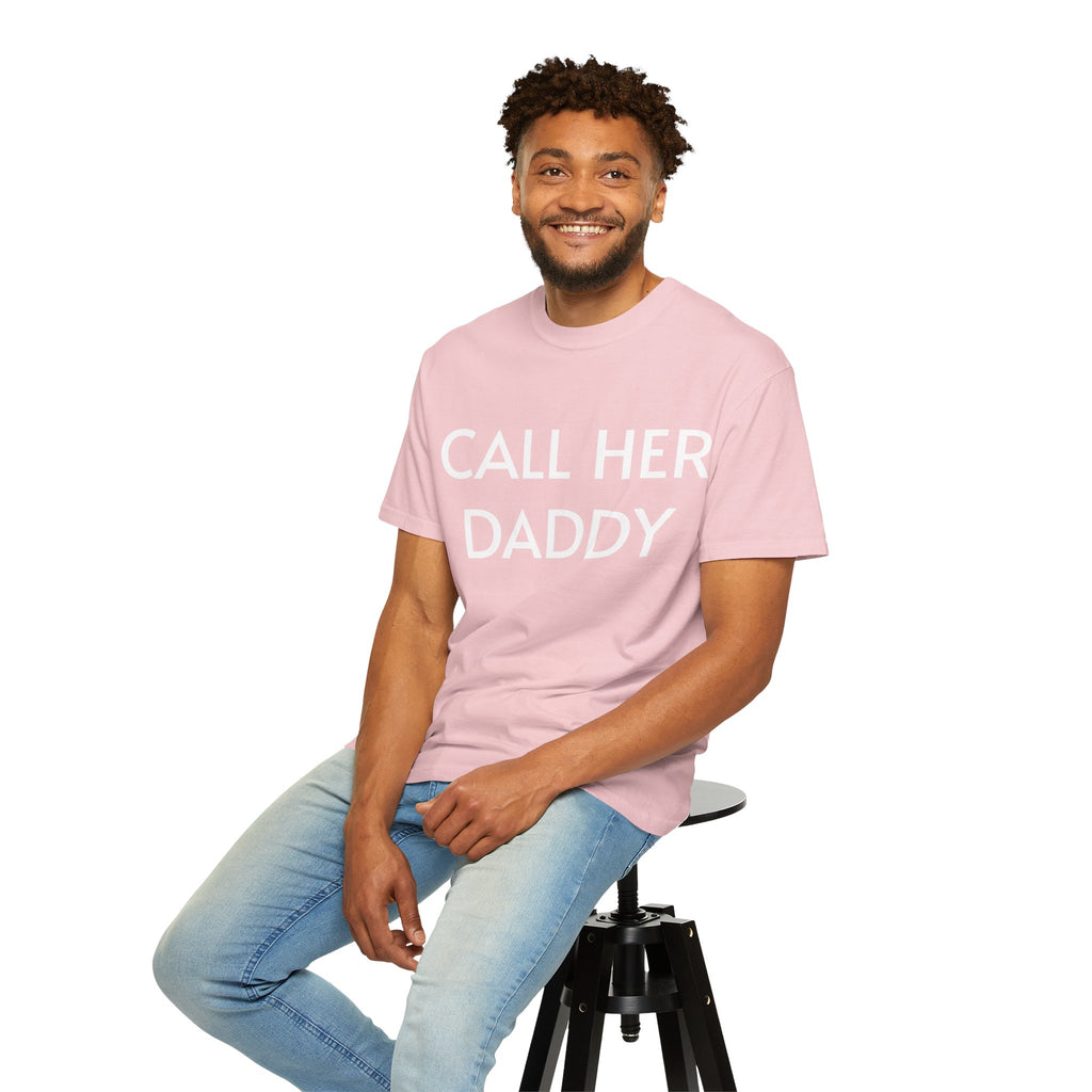 Call Her Daddy T-Shirt — Bold Graphic Statement Tee