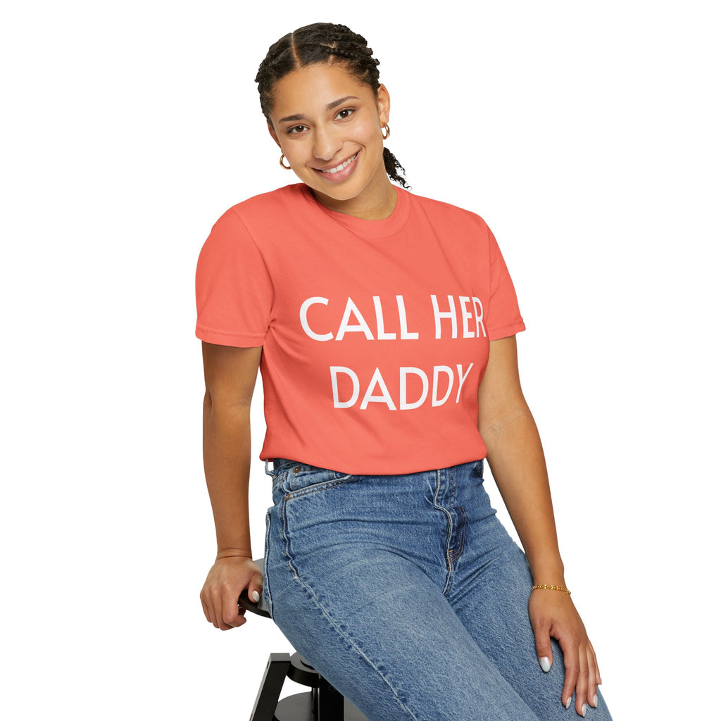 Call Her Daddy T-Shirt — Bold Graphic Statement Tee