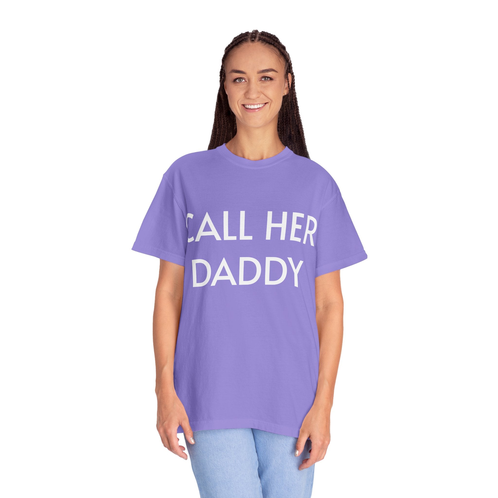 Call Her Daddy T-Shirt — Bold Graphic Statement Tee