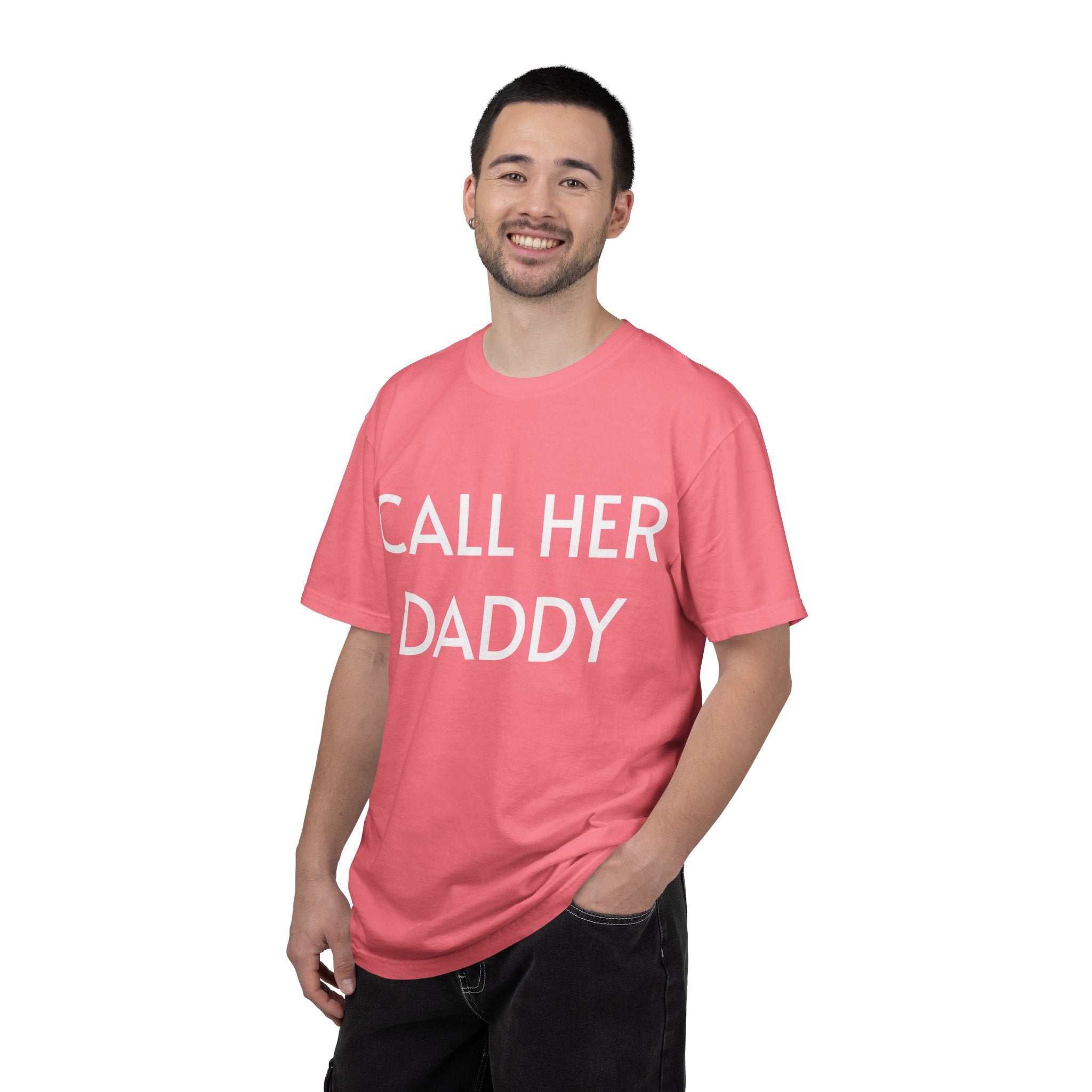 Call Her Daddy T-Shirt — Bold Graphic Statement Tee