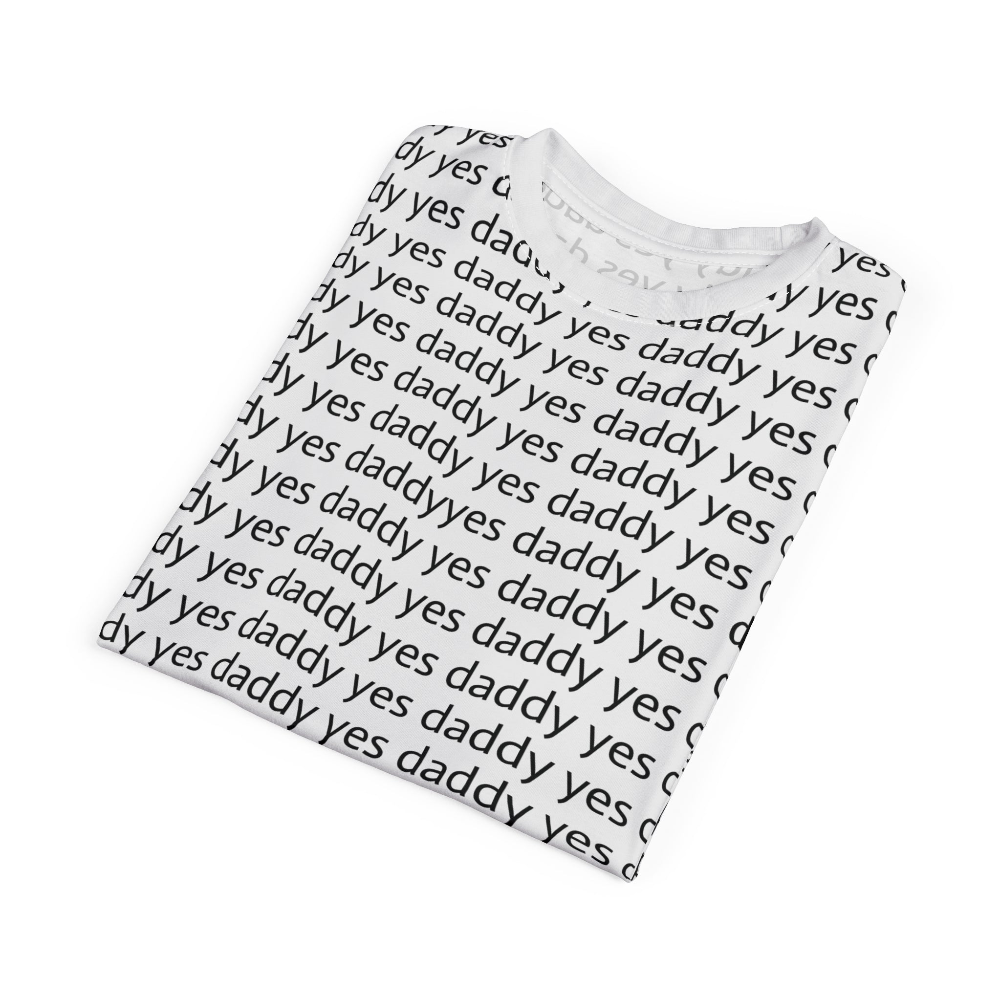 Yes Daddy — All-Over Print Graphic T-Shirt