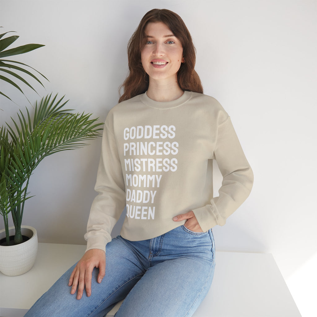 Goddess Princess Mistress Mommy Daddy Queen Sweatshirt