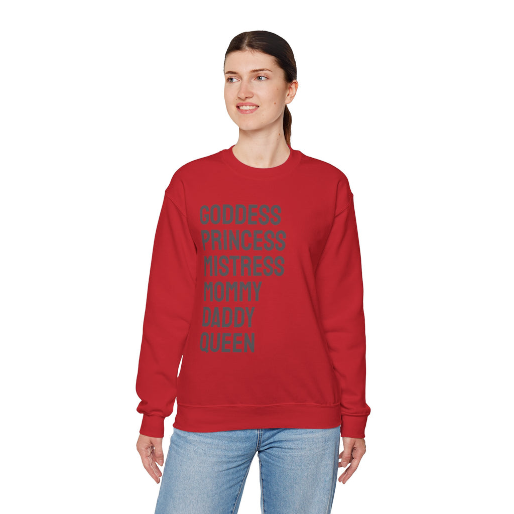 Goddess Princess Mistress Mommy Daddy Queen Sweatshirt