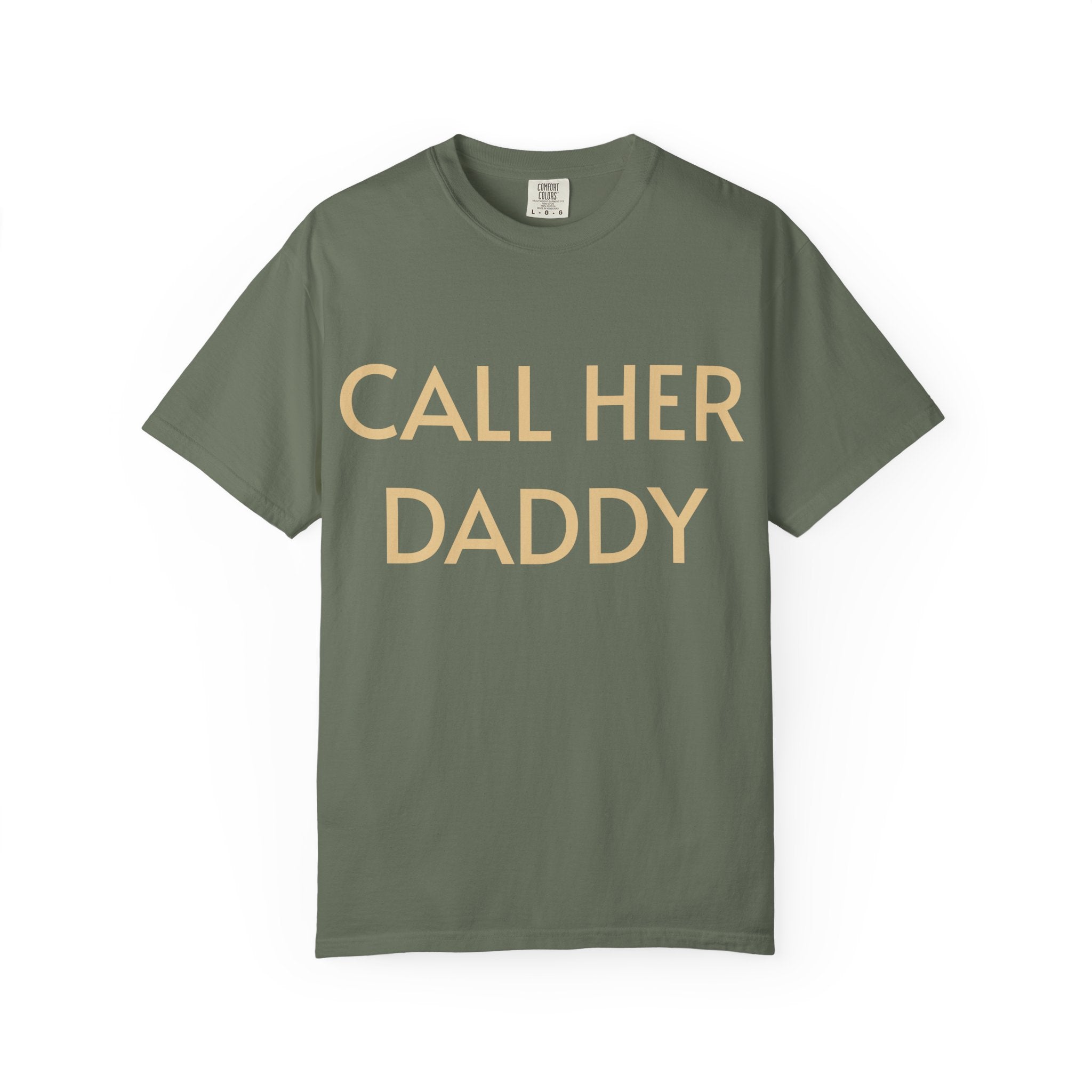 Call Her Daddy T-Shirt — Bold Graphic Statement Tee