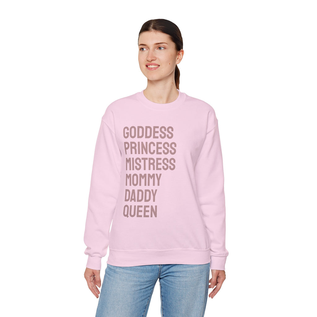 Goddess Princess Mistress Mommy Daddy Queen Sweatshirt
