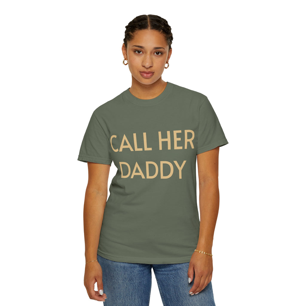 Call Her Daddy T-Shirt — Bold Graphic Statement Tee