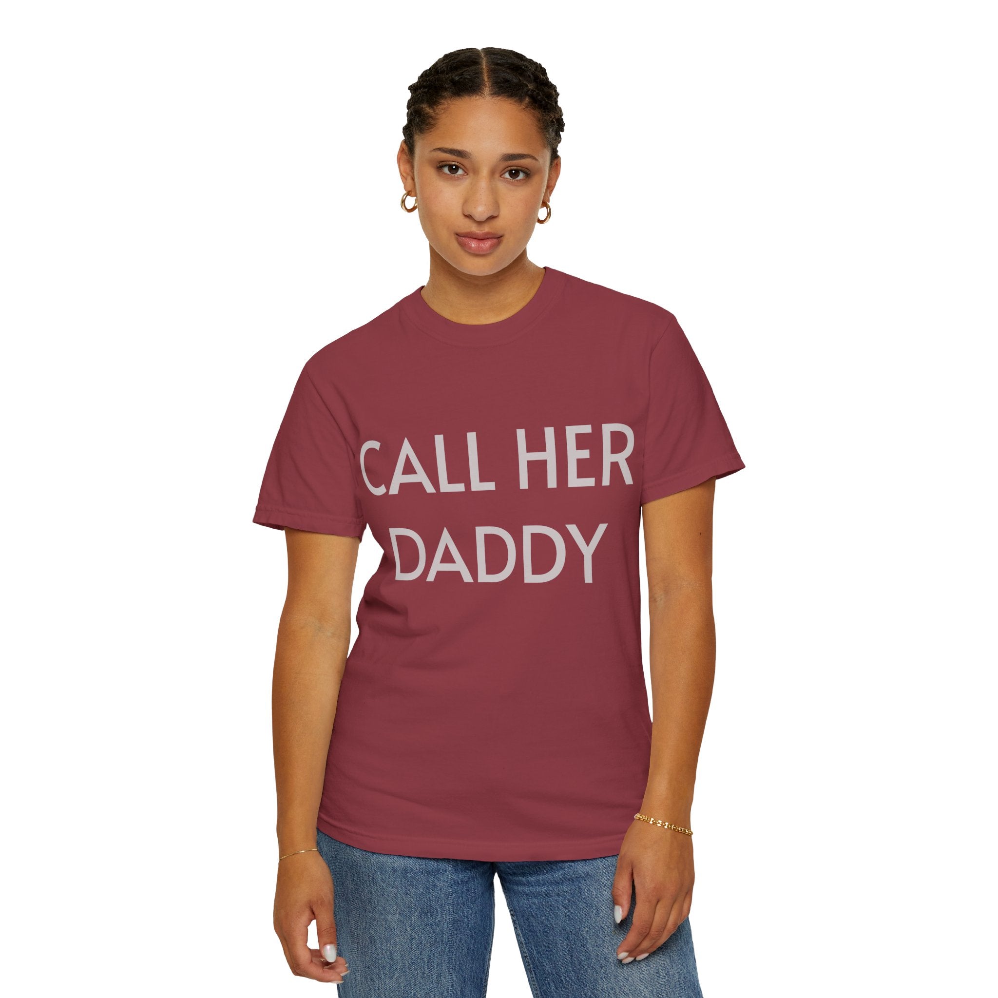 Call Her Daddy T-Shirt — Bold Graphic Statement Tee