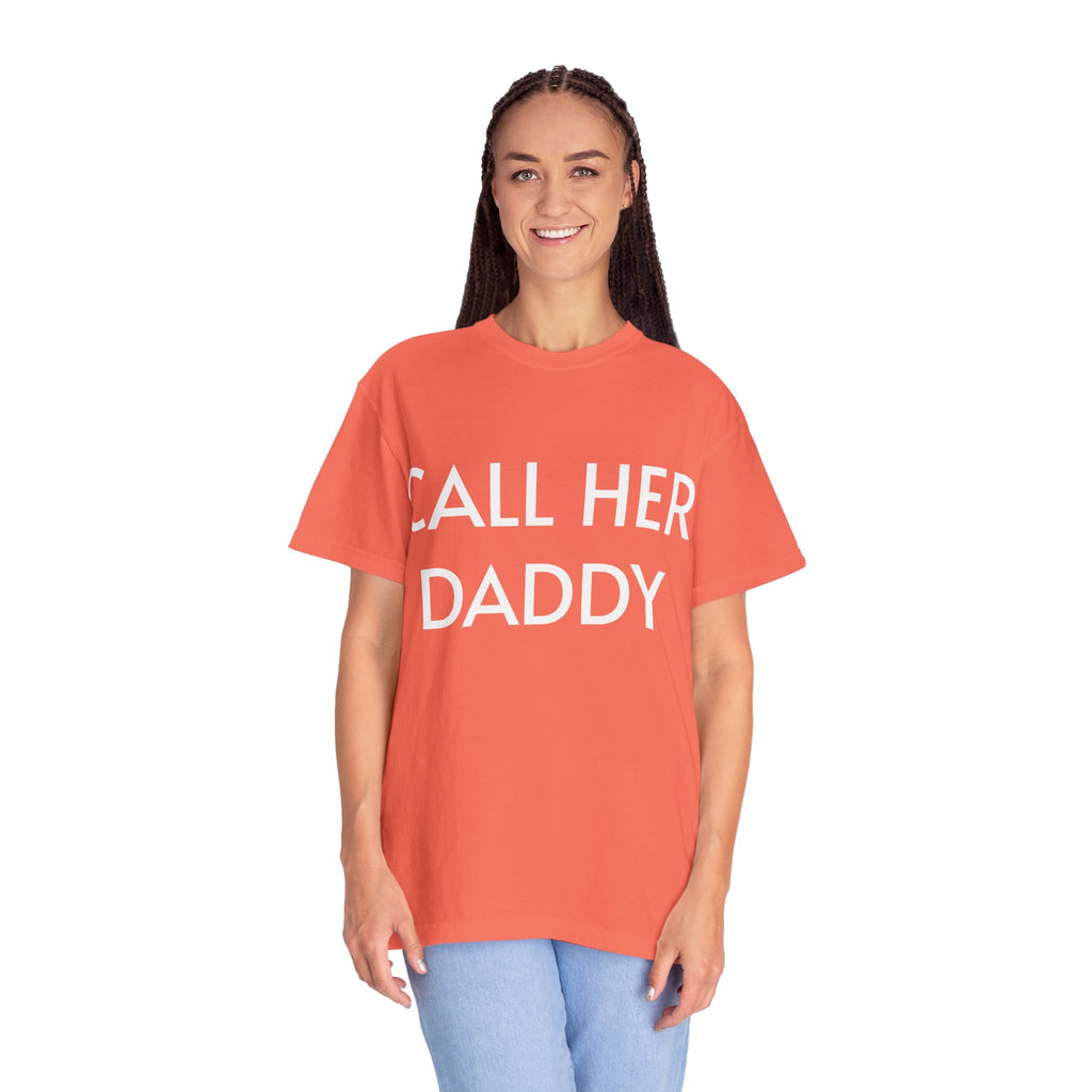 Call Her Daddy T-Shirt — Bold Graphic Statement Tee