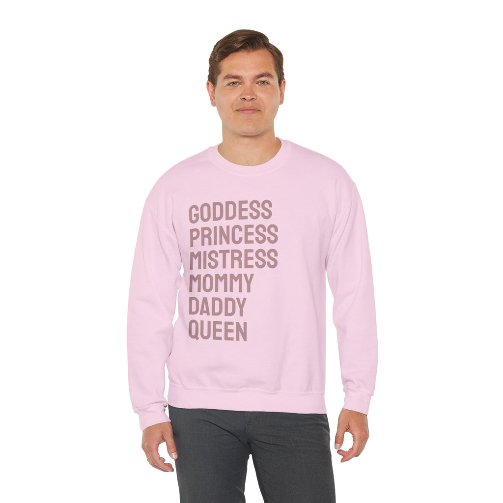 Goddess Princess Mistress Mommy Daddy Queen Sweatshirt