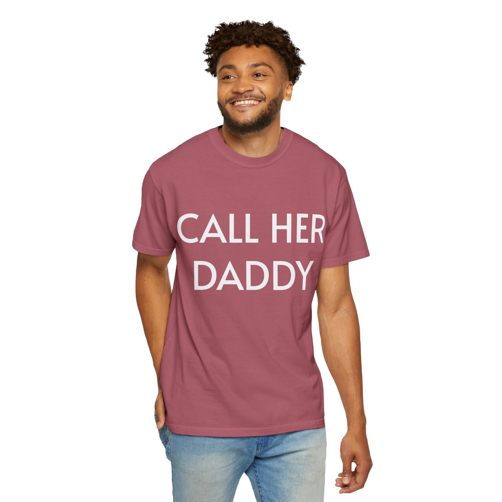 Call Her Daddy T-Shirt — Bold Graphic Statement Tee