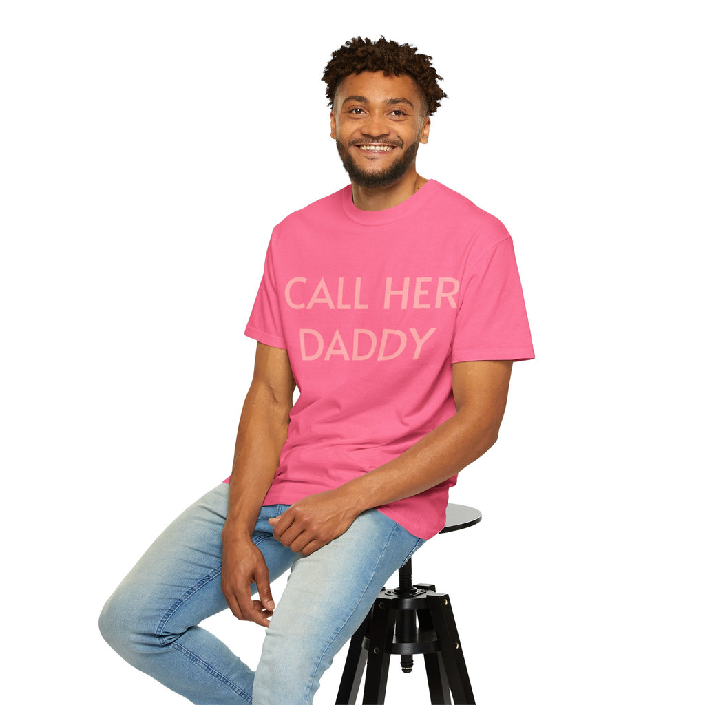Call Her Daddy T-Shirt — Bold Graphic Statement Tee