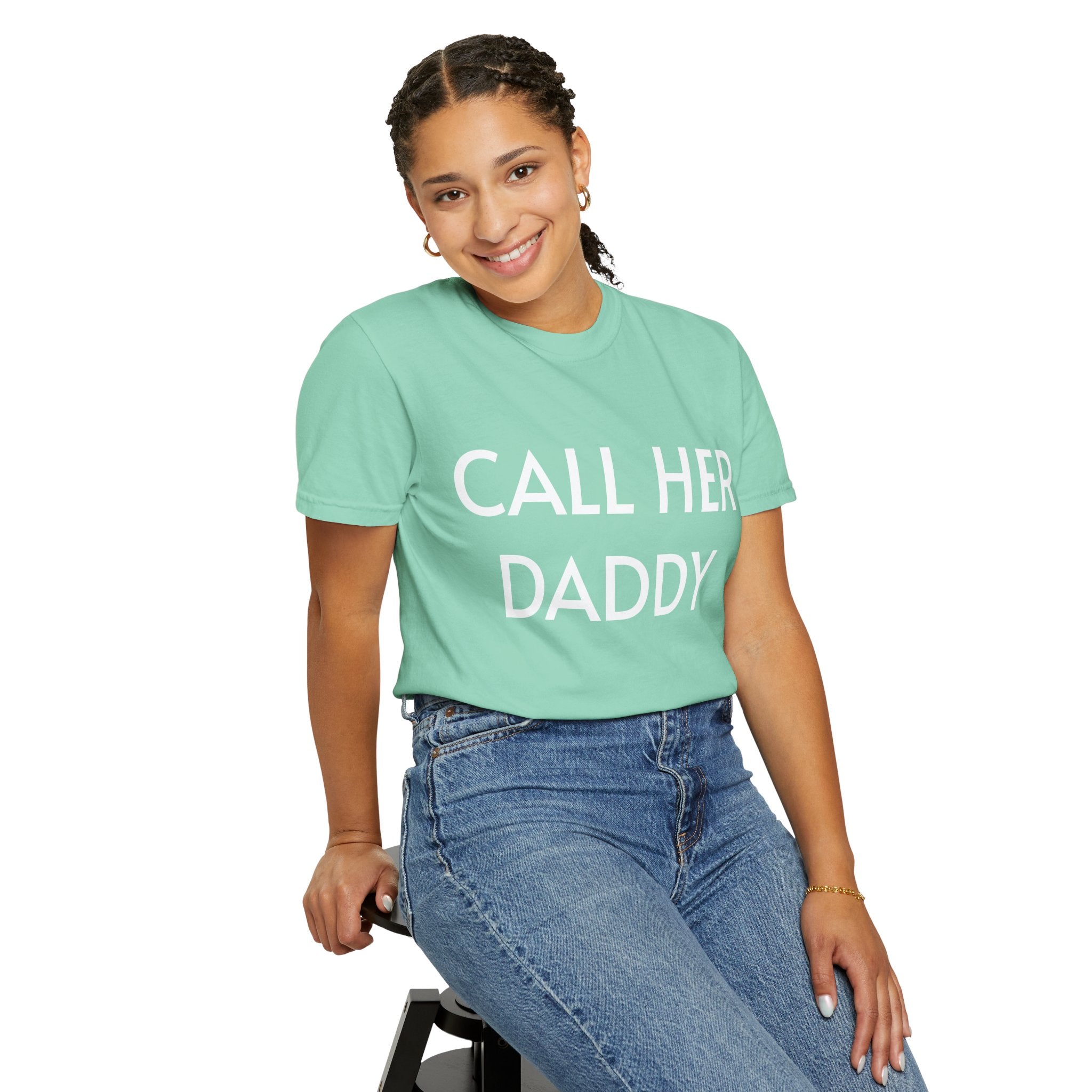 Call Her Daddy T-Shirt — Bold Graphic Statement Tee