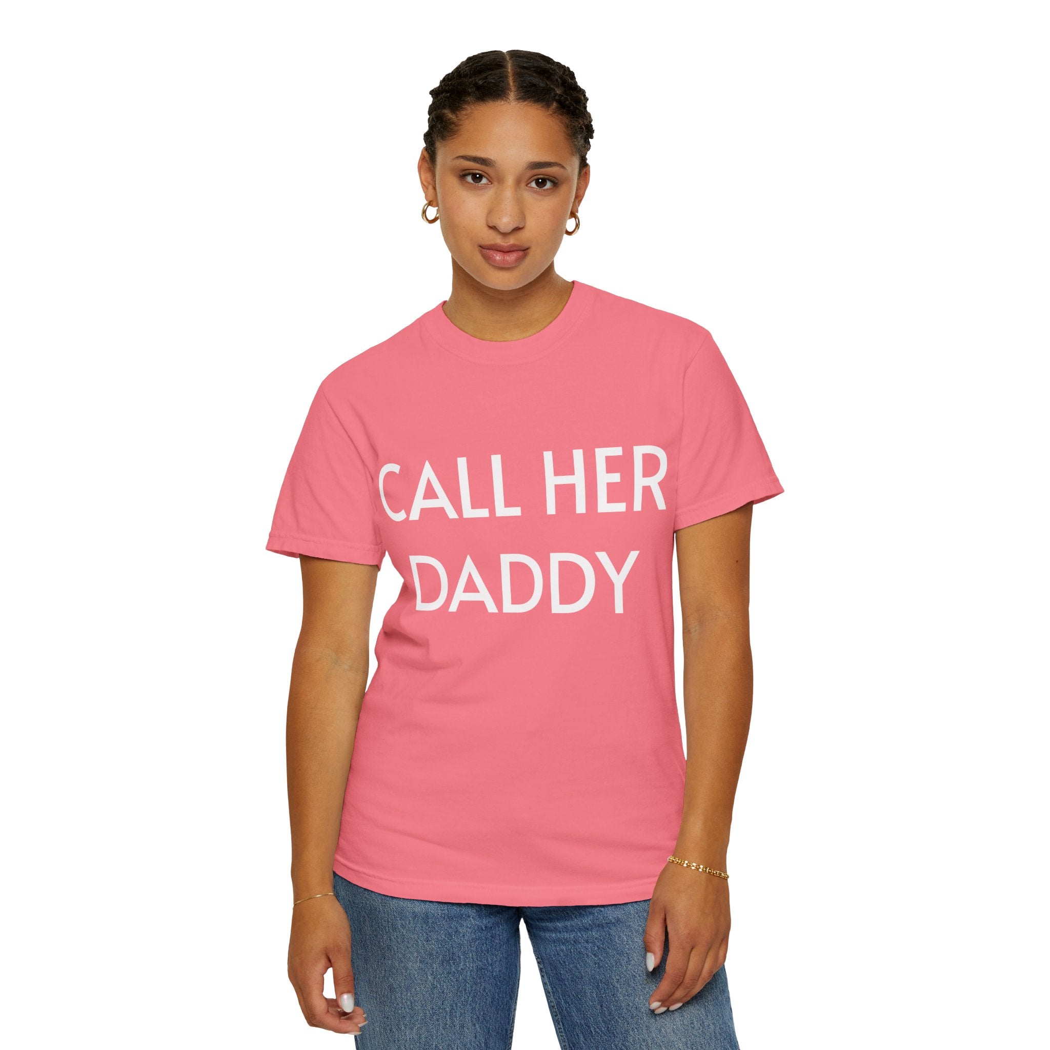 Call Her Daddy T-Shirt — Bold Graphic Statement Tee