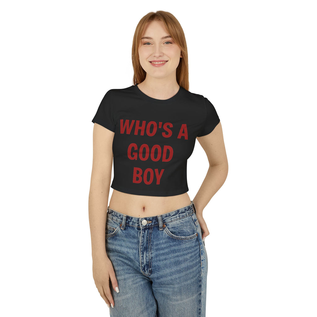 "Who's a Good Boy" Women's Baby Tee — Cropped Graphic Tee
