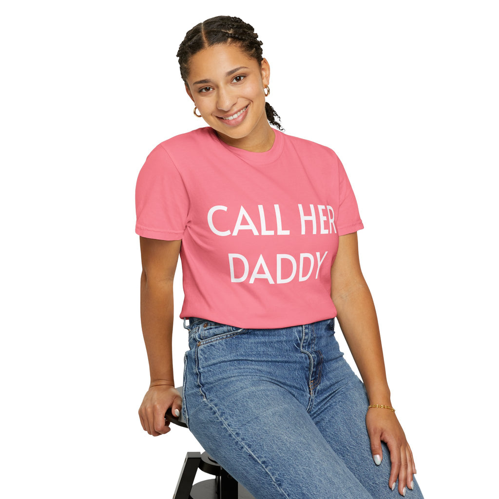 Call Her Daddy T-Shirt — Bold Graphic Statement Tee