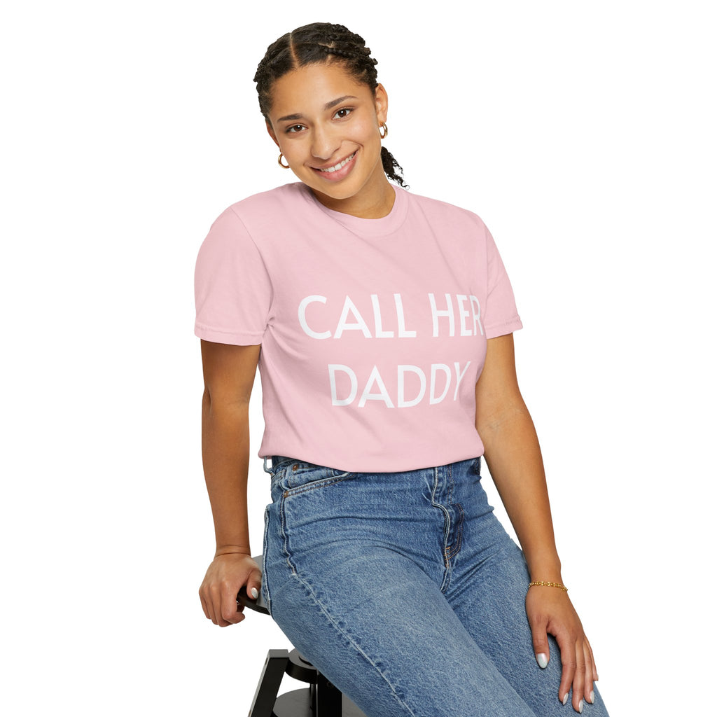 Call Her Daddy T-Shirt — Bold Graphic Statement Tee