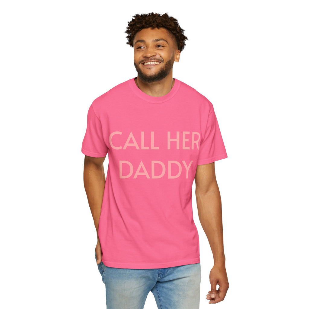 Call Her Daddy T-Shirt — Bold Graphic Statement Tee
