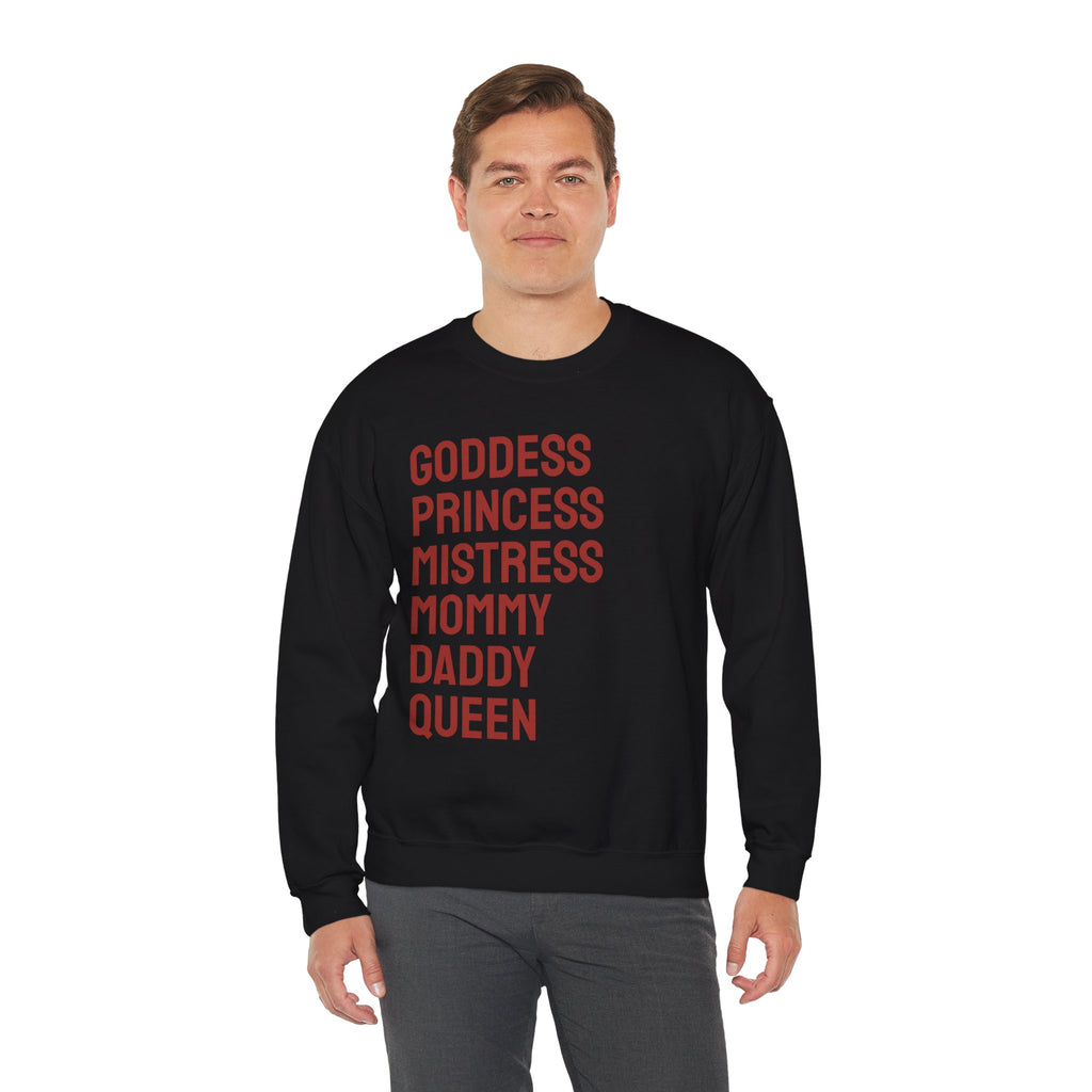 Goddess Princess Mistress Mommy Daddy Queen Sweatshirt