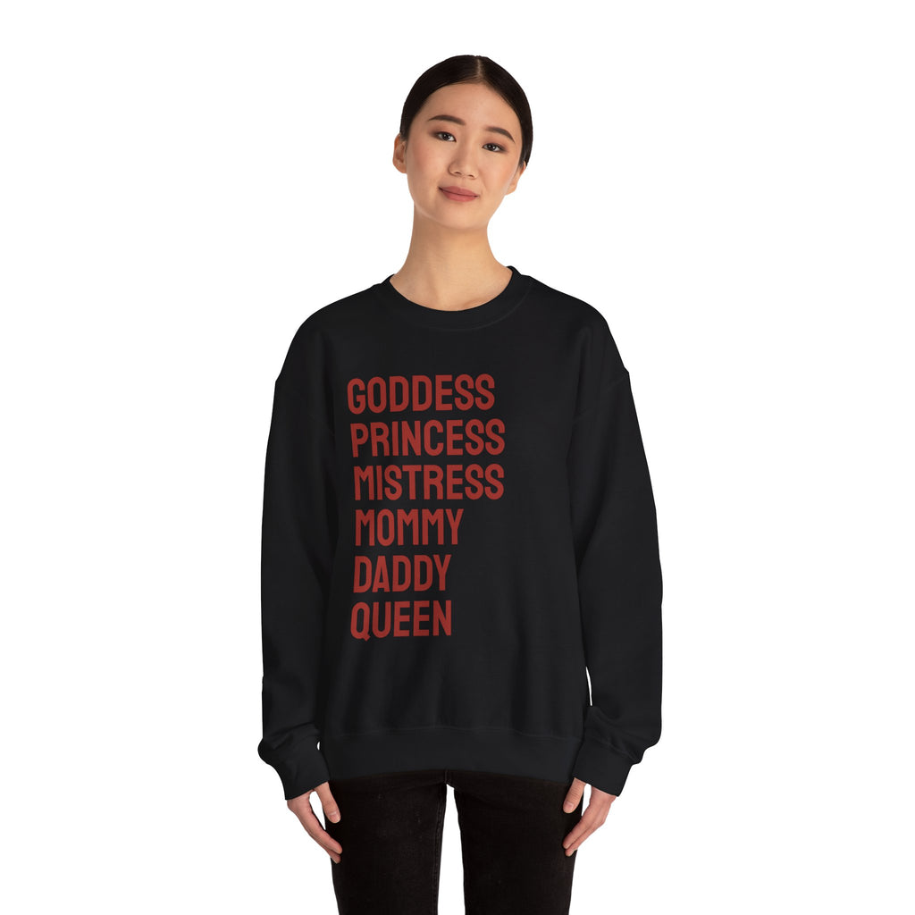 Goddess Princess Mistress Mommy Daddy Queen Sweatshirt