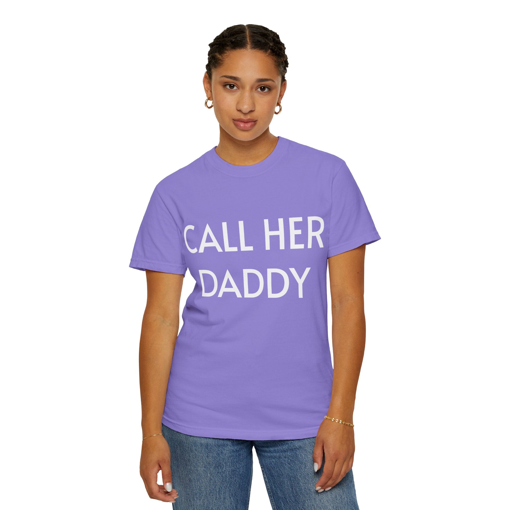 Call Her Daddy T-Shirt — Bold Graphic Statement Tee