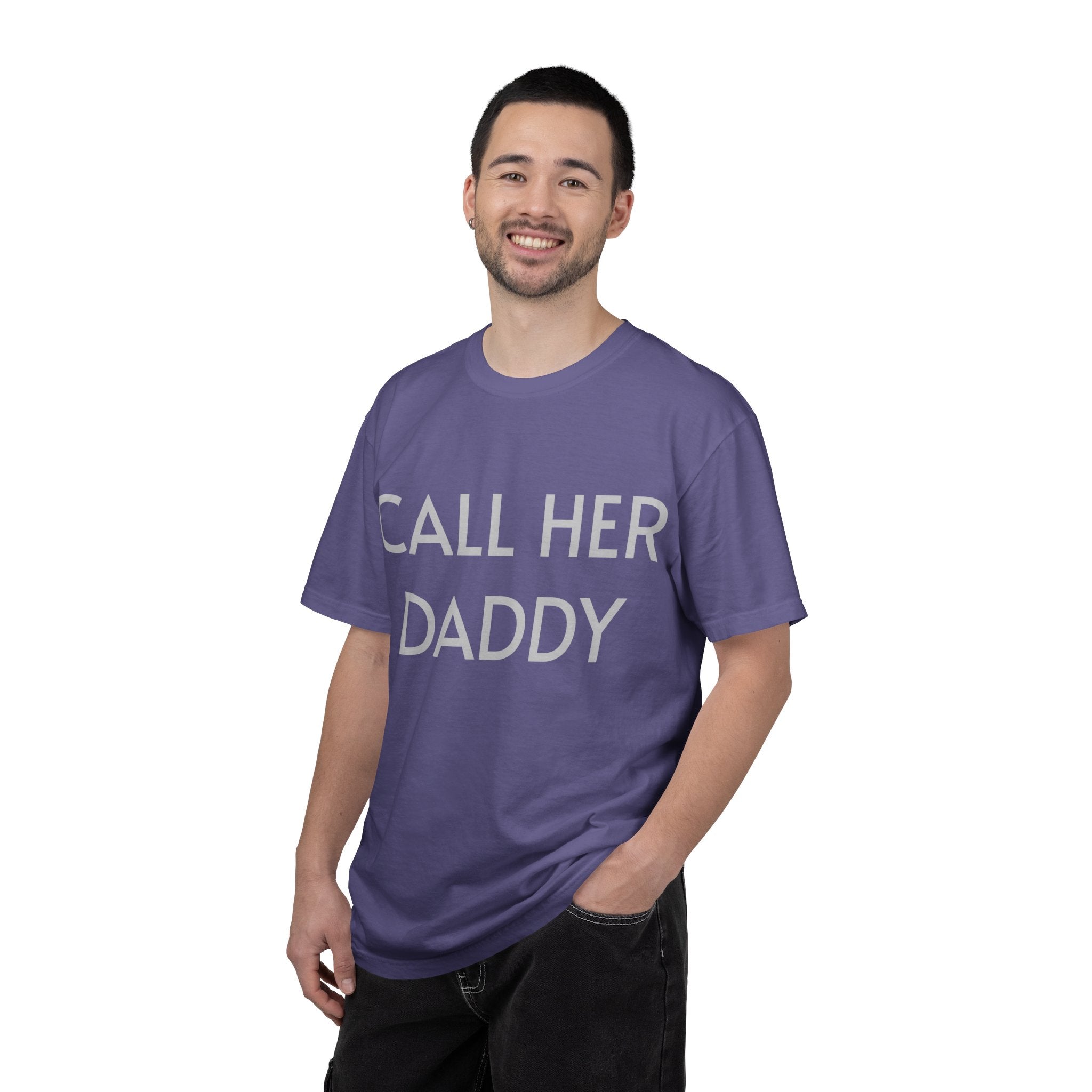 Call Her Daddy T-Shirt — Bold Graphic Statement Tee