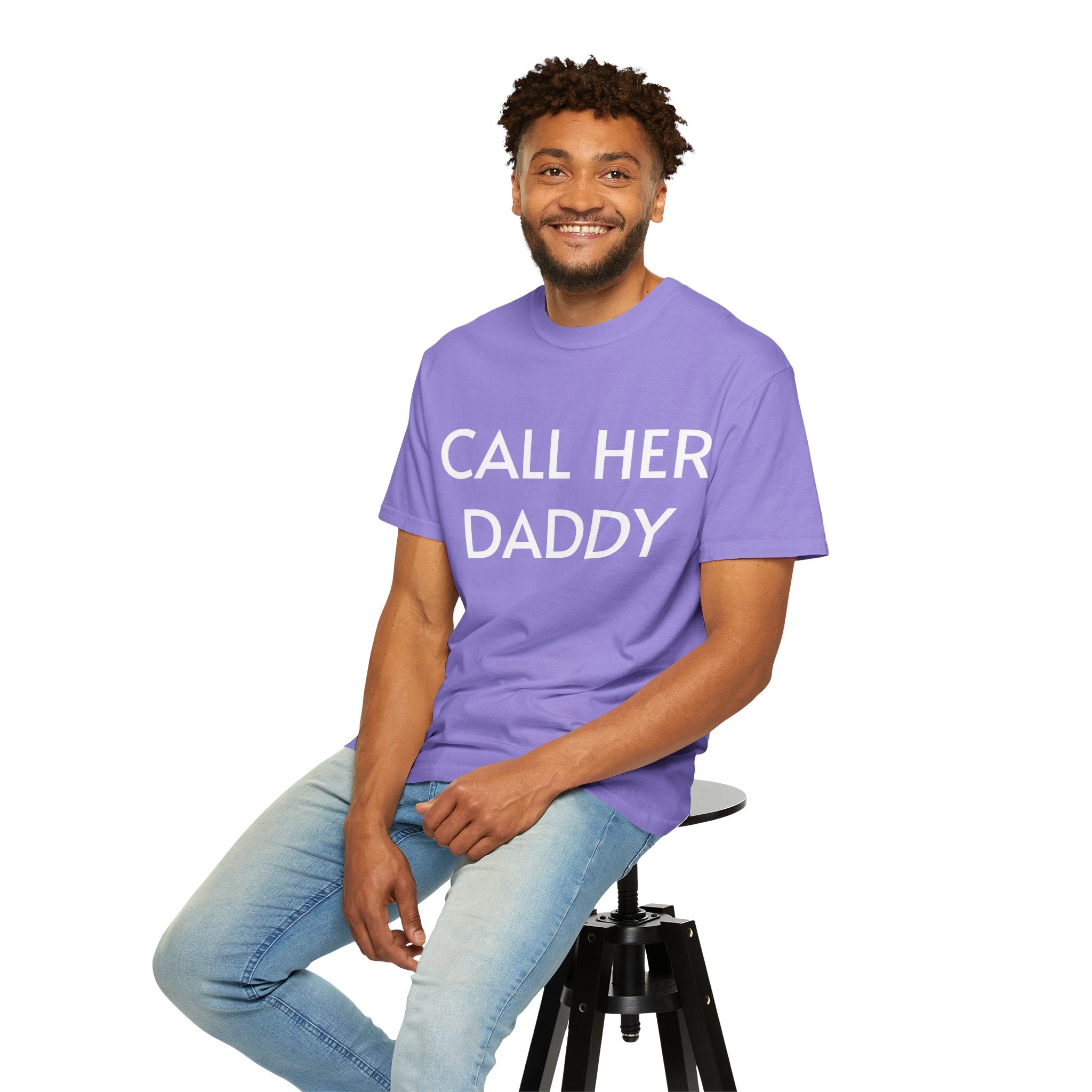 Call Her Daddy T-Shirt — Bold Graphic Statement Tee