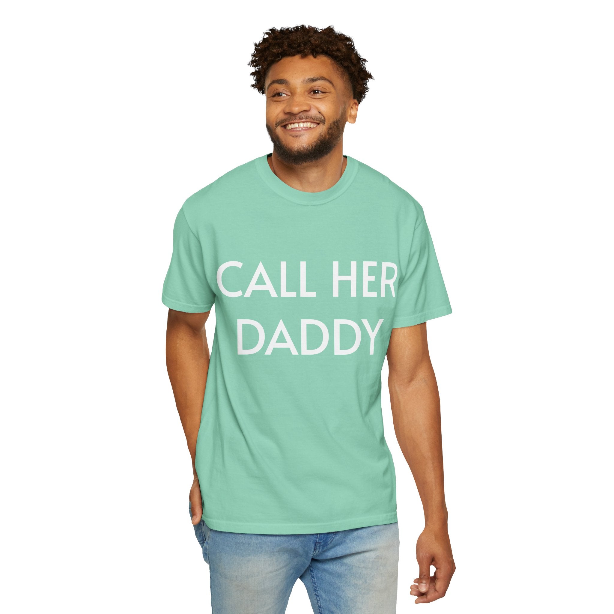 Call Her Daddy T-Shirt — Bold Graphic Statement Tee