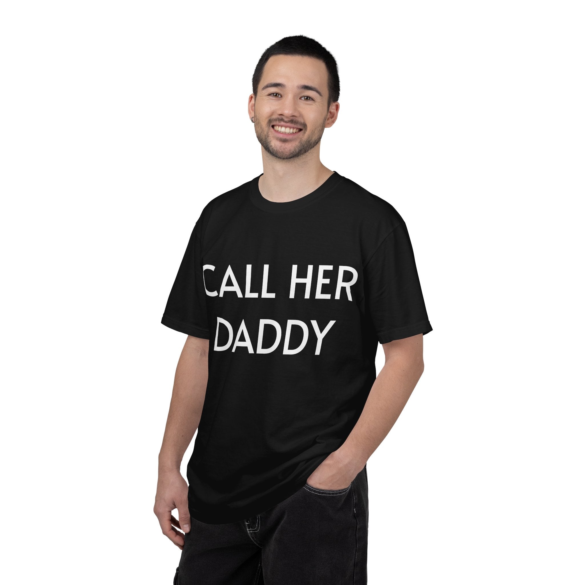Call Her Daddy T-Shirt — Bold Graphic Statement Tee