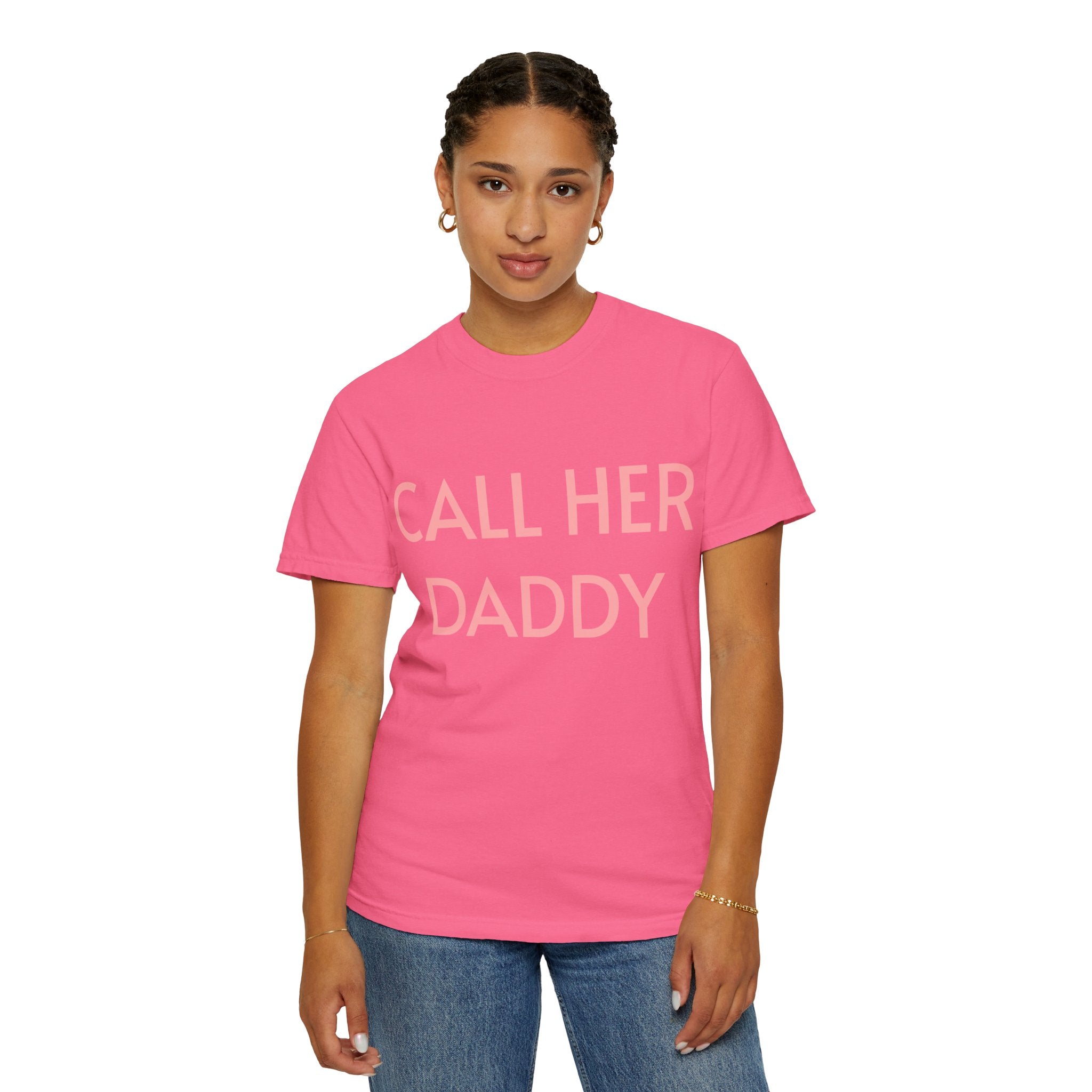 Call Her Daddy T-Shirt — Bold Graphic Statement Tee