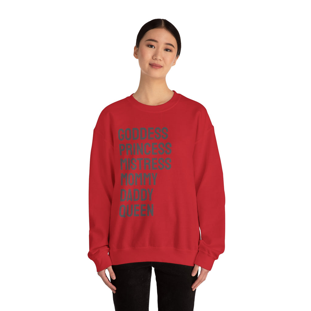 Goddess Princess Mistress Mommy Daddy Queen Sweatshirt