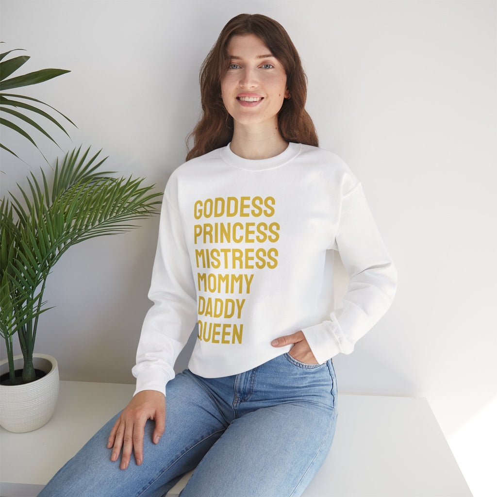 Goddess Princess Mistress Mommy Daddy Queen Sweatshirt