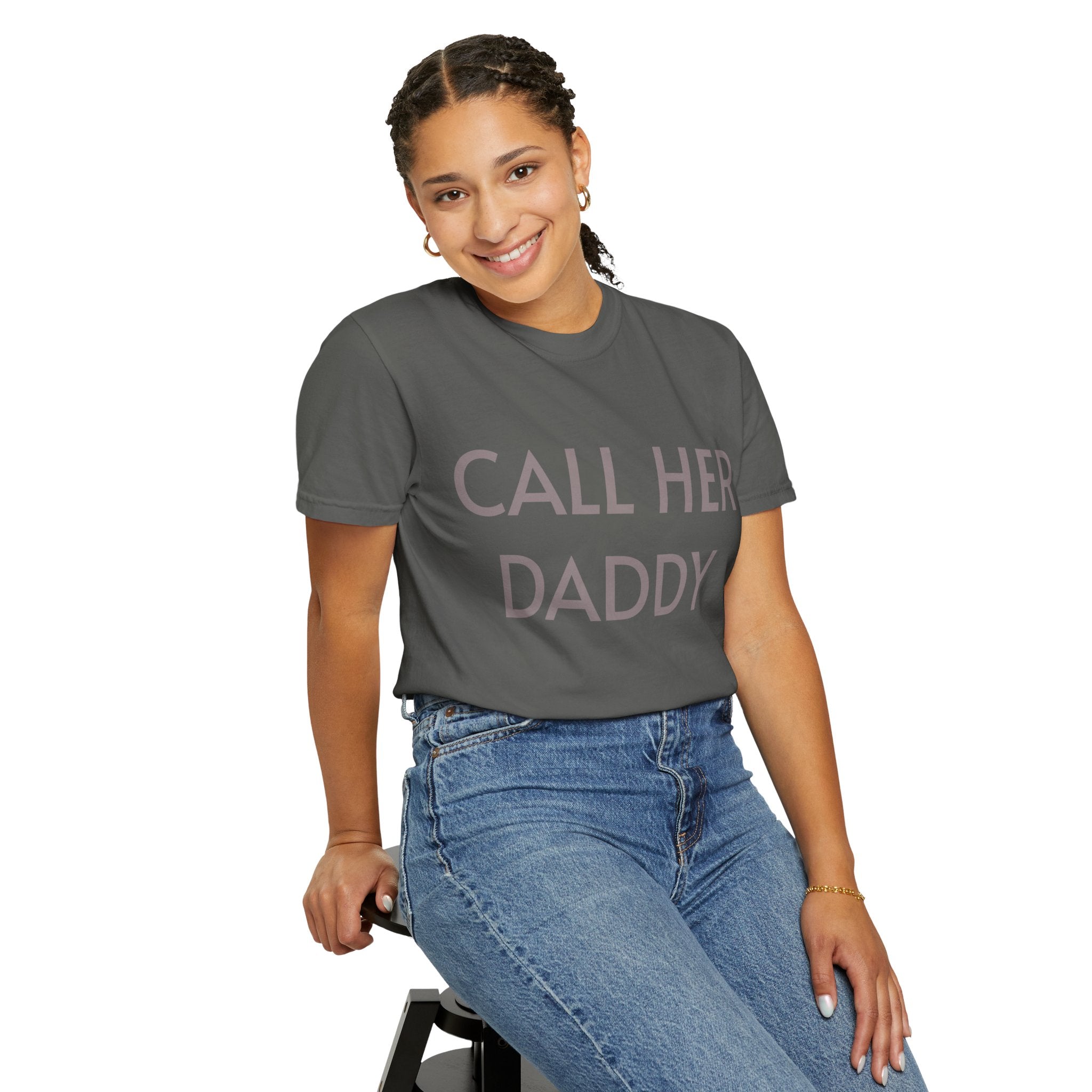 Call Her Daddy T-Shirt — Bold Graphic Statement Tee
