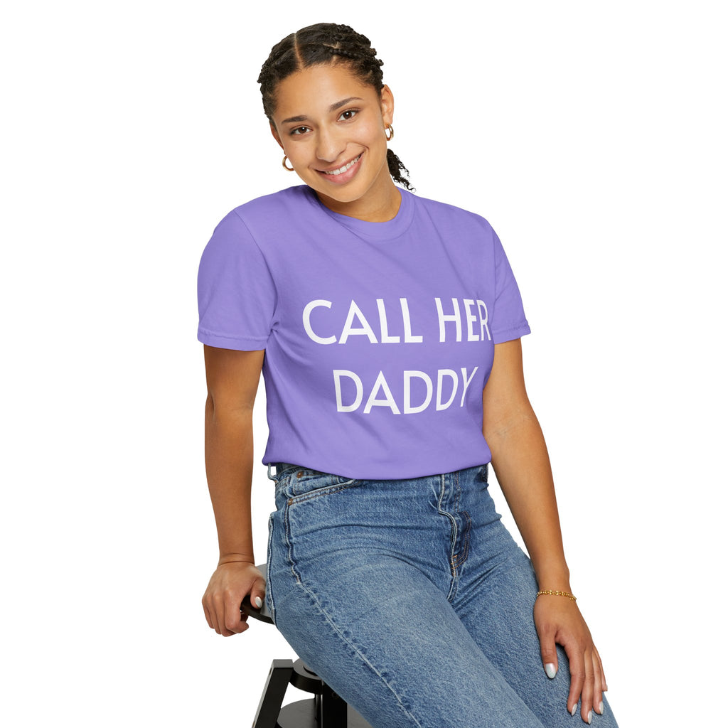 Call Her Daddy T-Shirt — Bold Graphic Statement Tee