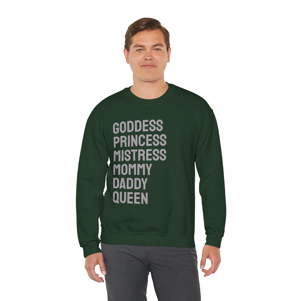 Goddess Princess Mistress Mommy Daddy Queen Sweatshirt