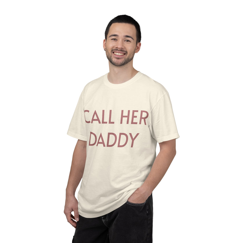 Call Her Daddy T-Shirt — Bold Graphic Statement Tee