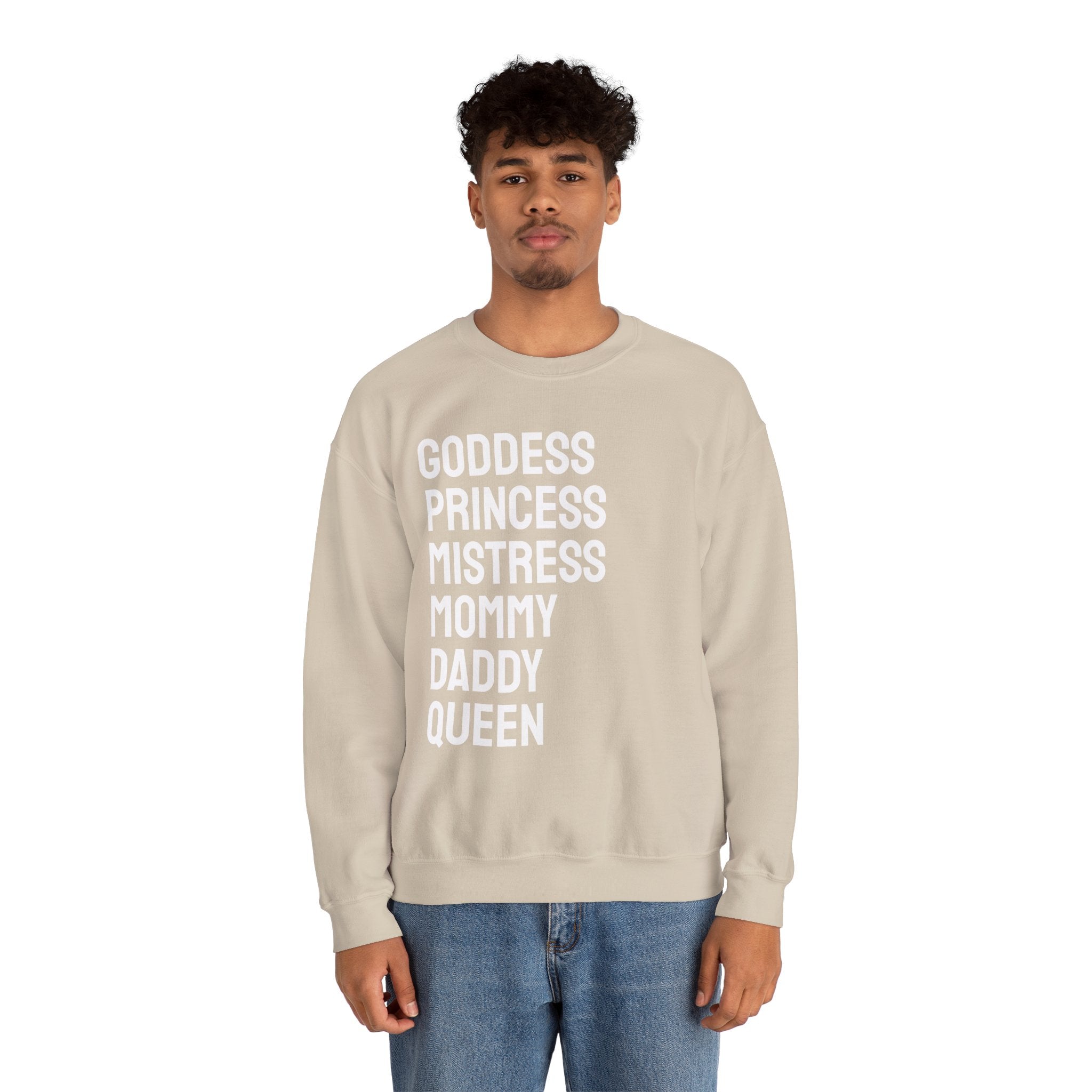 Goddess Princess Mistress Mommy Daddy Queen Sweatshirt