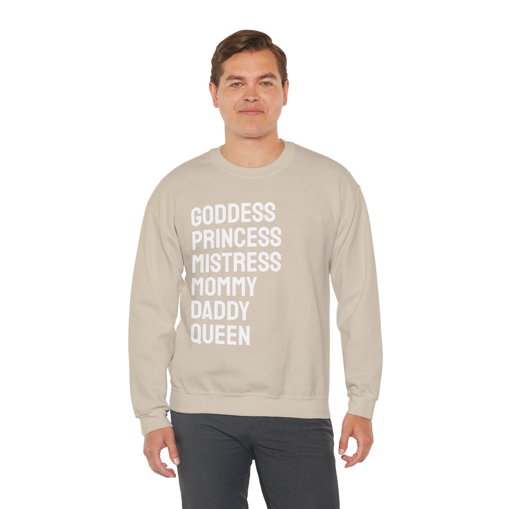Goddess Princess Mistress Mommy Daddy Queen Sweatshirt