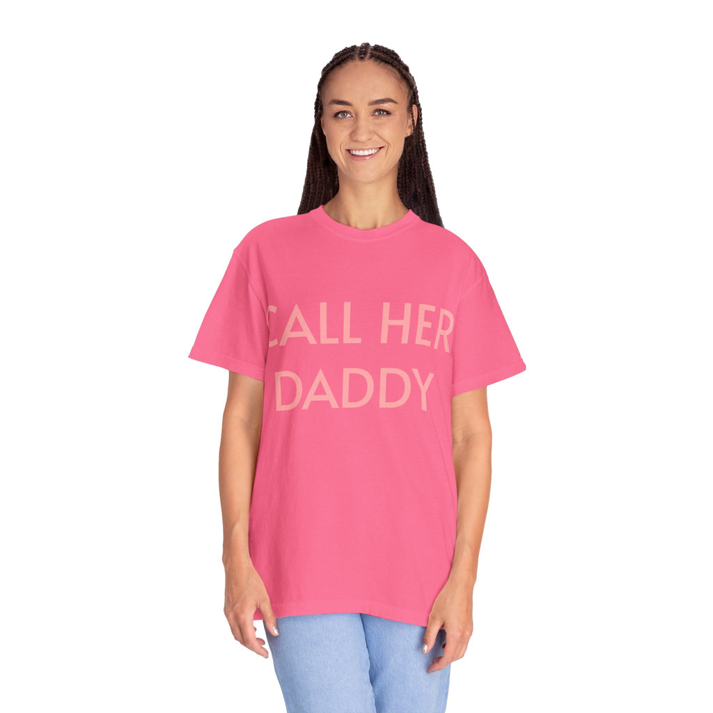 Call Her Daddy T-Shirt — Bold Graphic Statement Tee