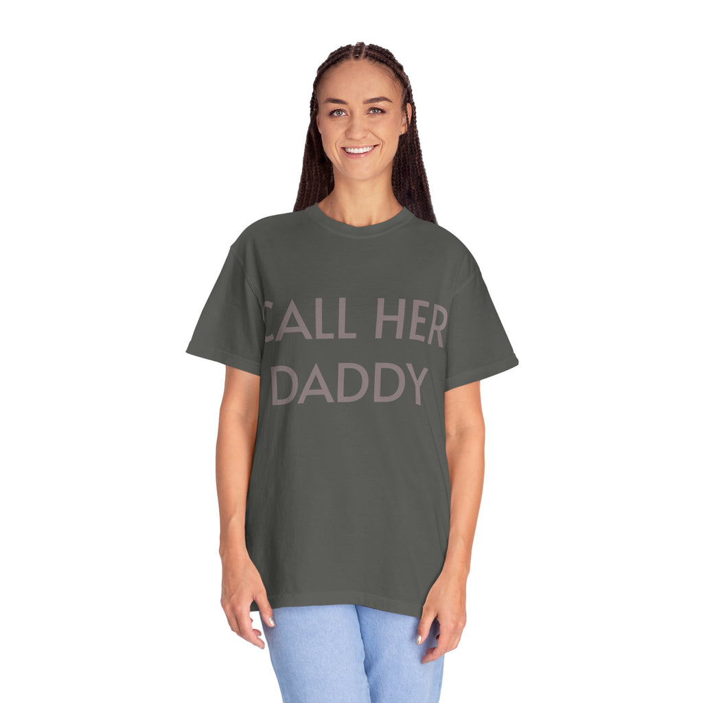 Call Her Daddy T-Shirt — Bold Graphic Statement Tee