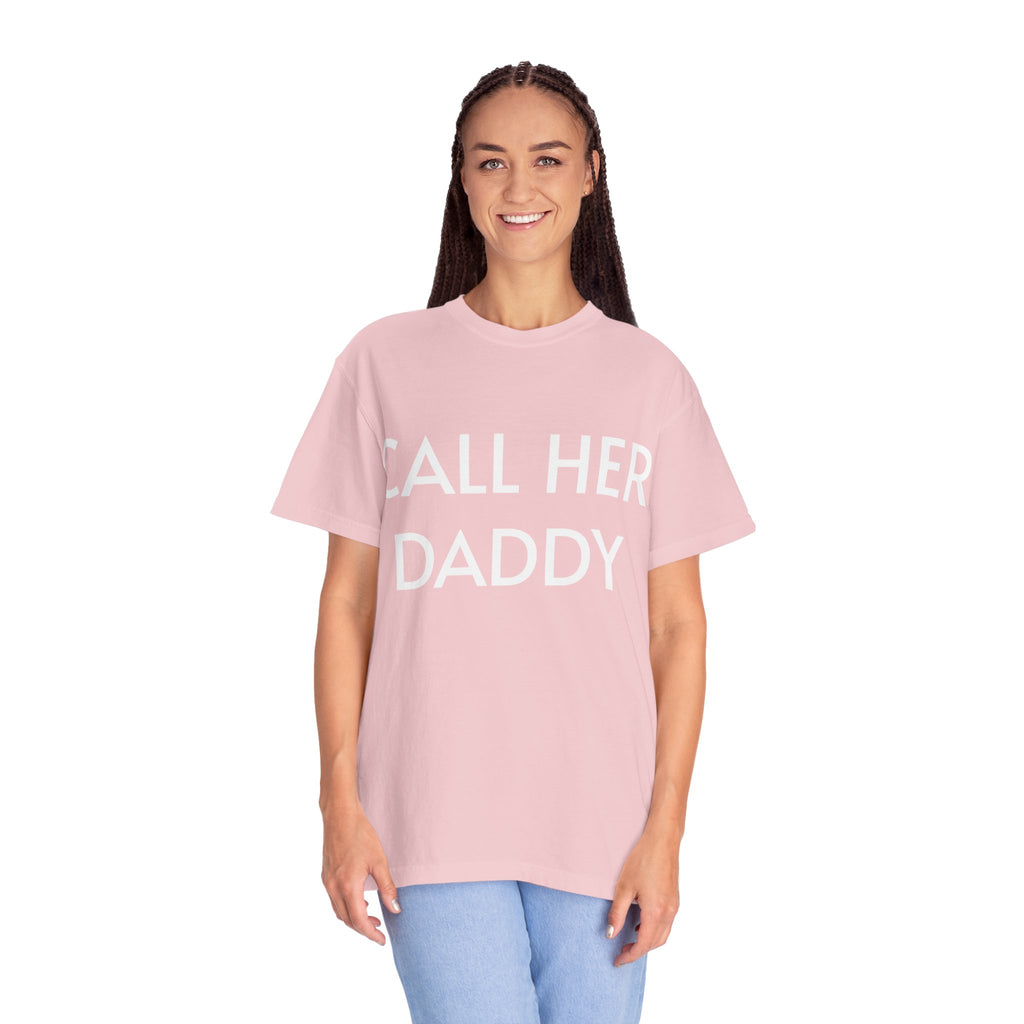 Call Her Daddy T-Shirt — Bold Graphic Statement Tee