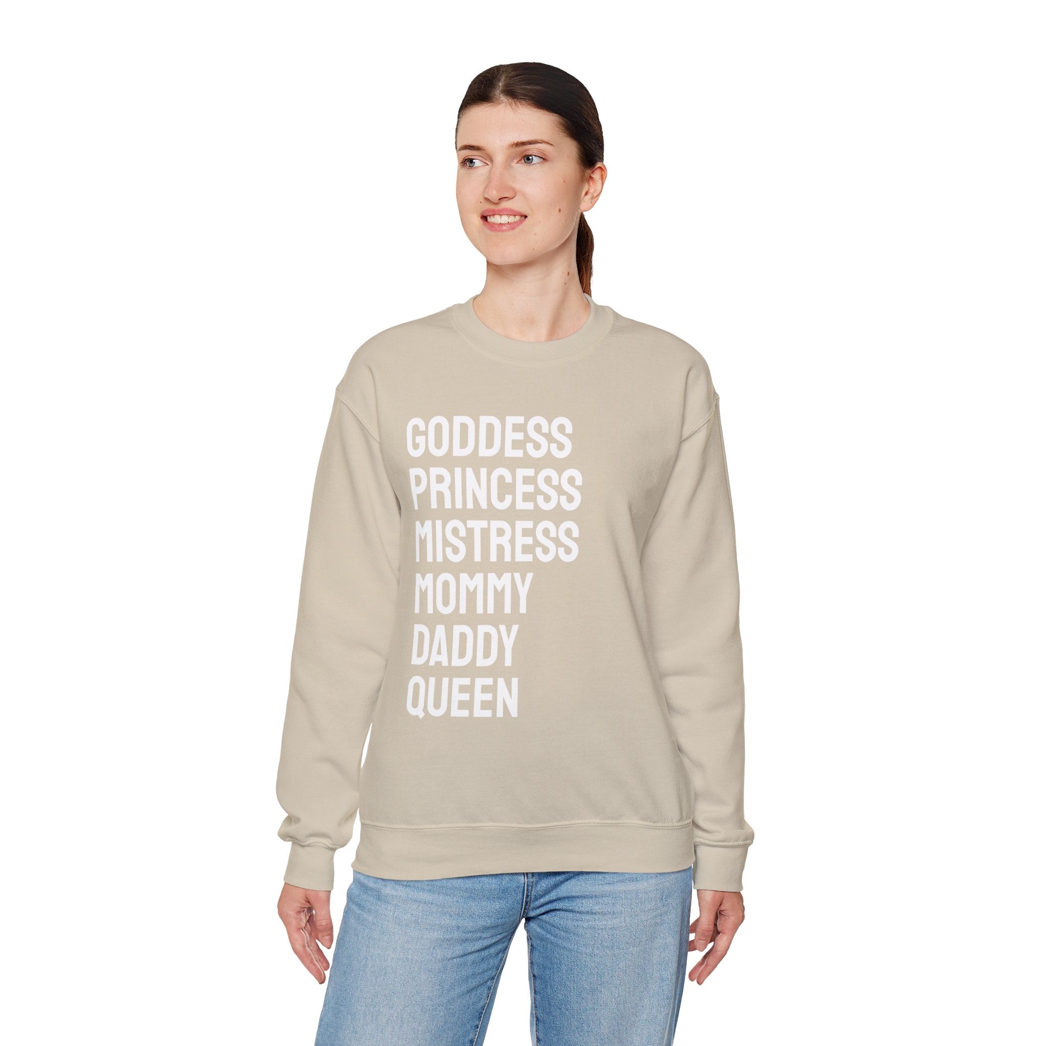 Goddess Princess Mistress Mommy Daddy Queen Sweatshirt