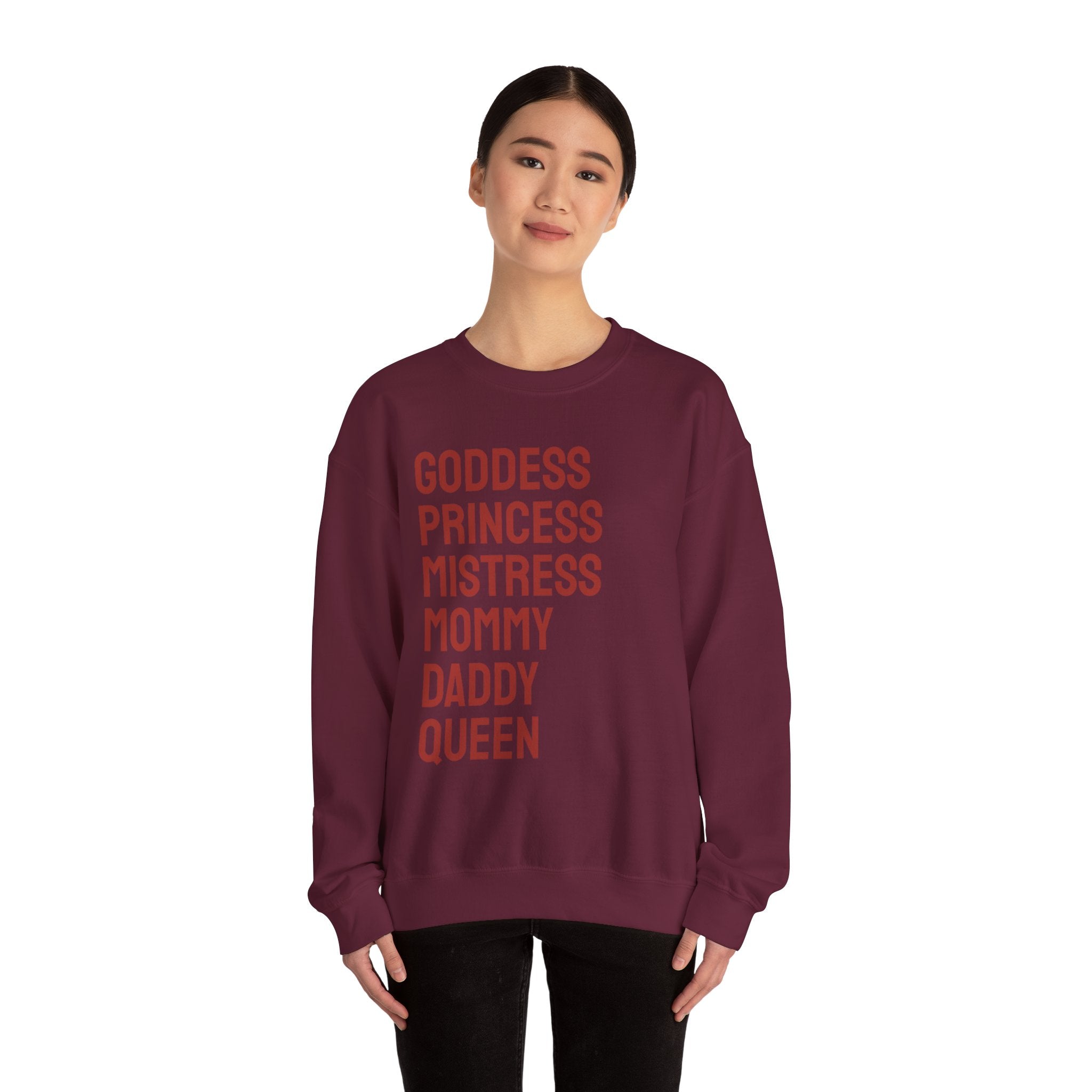 Goddess Princess Mistress Mommy Daddy Queen Sweatshirt
