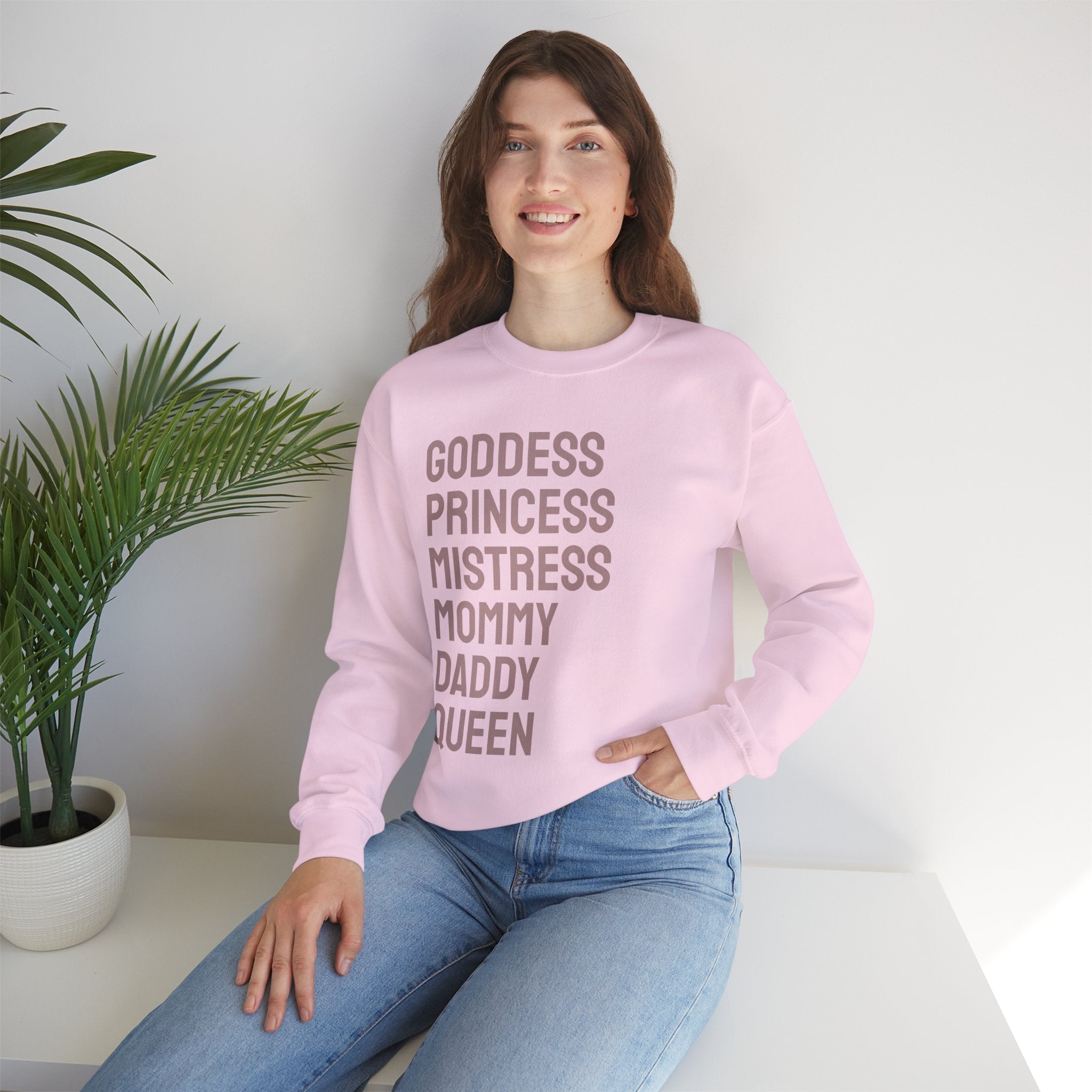 Goddess Princess Mistress Mommy Daddy Queen Sweatshirt